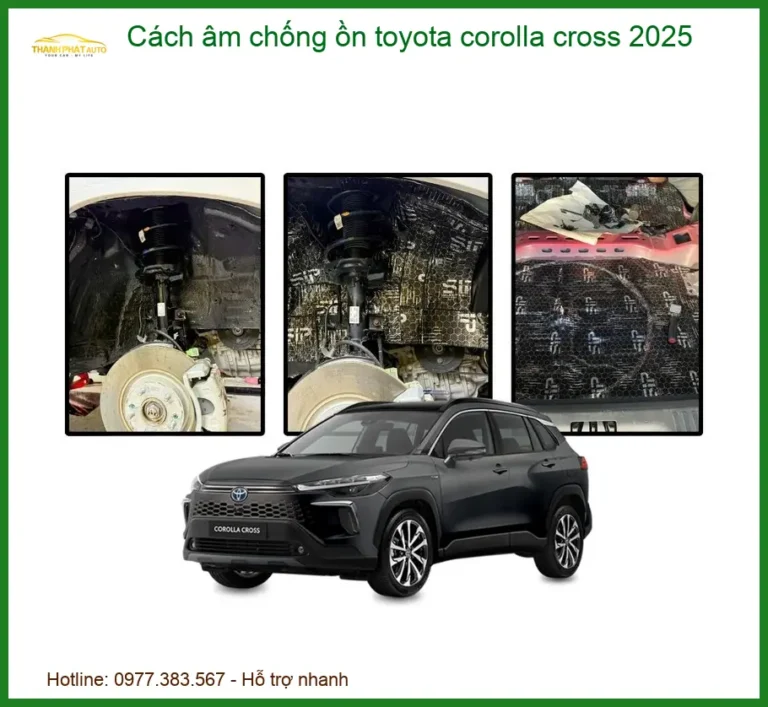 Cách Âm Chống Ồn Toyota Corolla Cross 2025 - Trung Tâm Thi Công Chính Hãng TPHCM