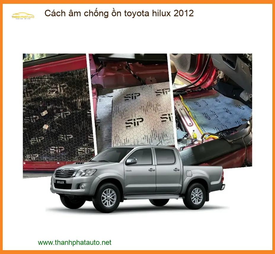 Cách Âm Chống Ồn Toyota Hilux 2012 - Địa Chỉ Lắp Đặt Chính Hãng Uy Tín TPHCM