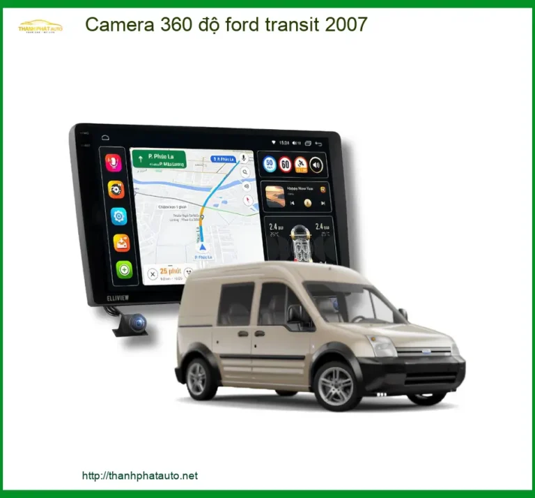 Camera 360 độ Ford Transit 2007 - Địa Chỉ Lắp Đặt Uy Tín TPHCM