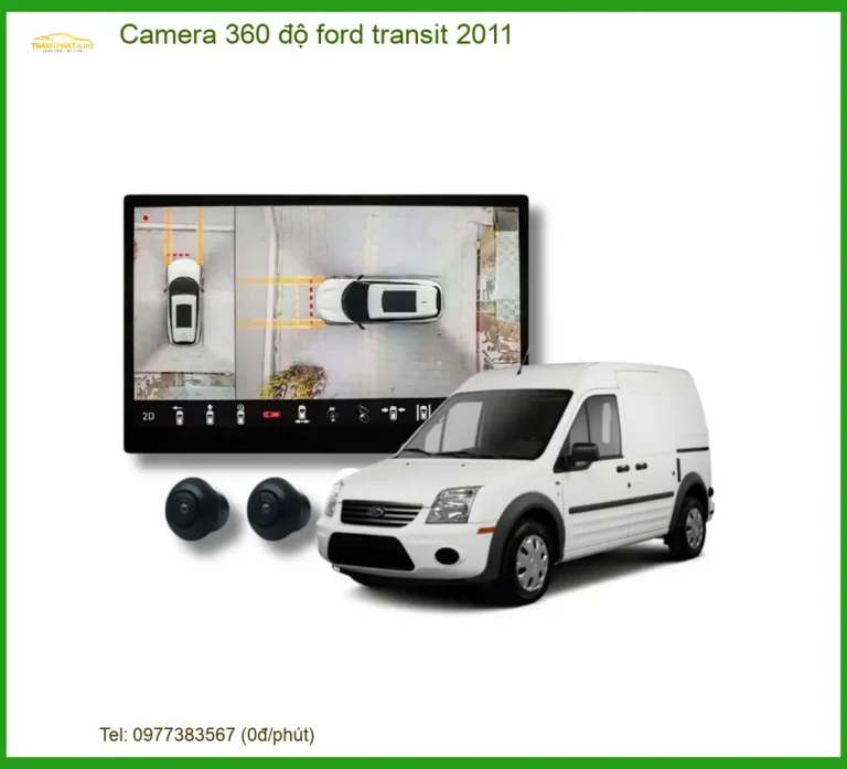 Camera 360 độ Ford Transit 2011 - Địa Chỉ Lắp Đặt Uy Tín TPHCM