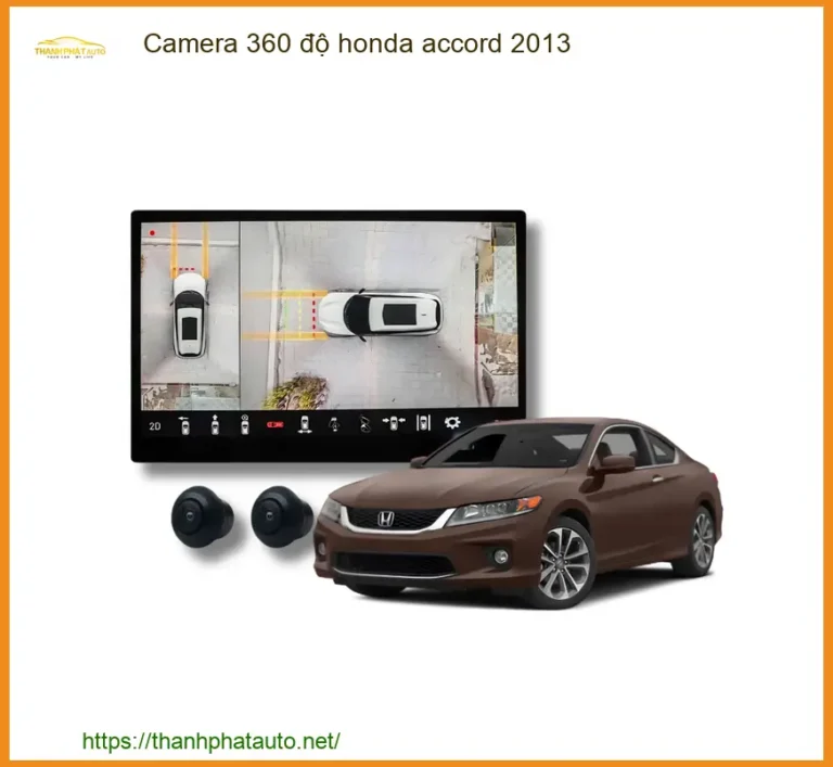 Camera 360 độ Honda Accord 2013 - Địa Chỉ Lắp Đặt Giá Tốt TPHCM