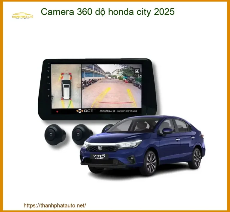 Camera 360 độ Honda City 2025 - Trung Tâm Lắp Đặt Chính Hãng TPHCM