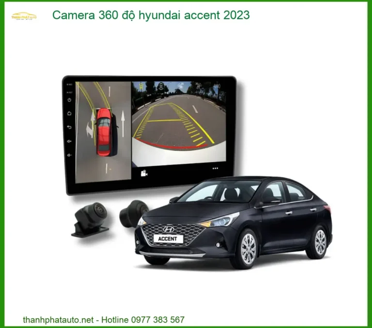Camera 360 độ Hyundai Accent 2023 - Địa Chỉ Lắp Đặt Uy Tín TPHCM
