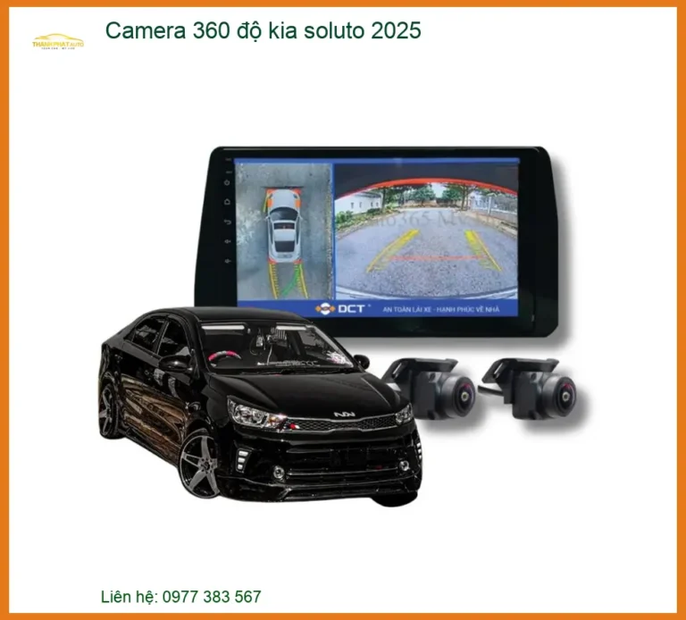 Hệ Thống Camera 360 độ Kia Soluto 2025 - Địa Chỉ Lắp Đặt Chính Hãng TPHCM