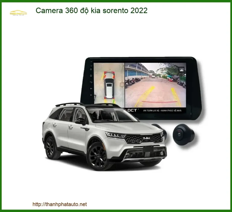 Camera 360 độ Kia Sorento 2022 - Địa Chỉ Lắp Đặt Uy Tín Giá Tốt TPHCM