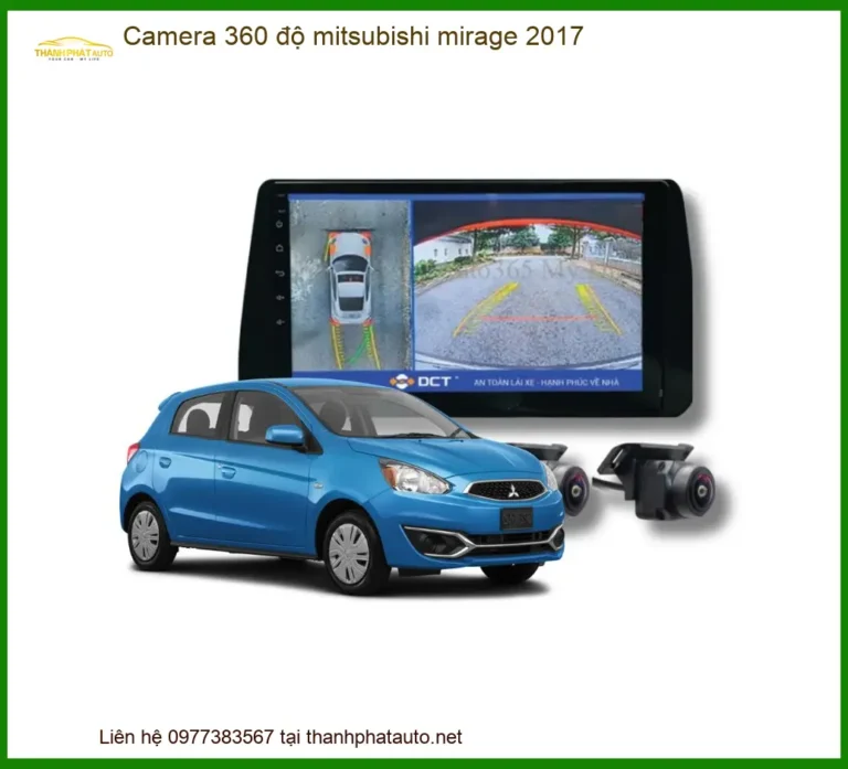 Camera 360 độ Mitsubishi Mirage 2017 - Địa Chỉ Gắn Chính Hãng TPHCM
