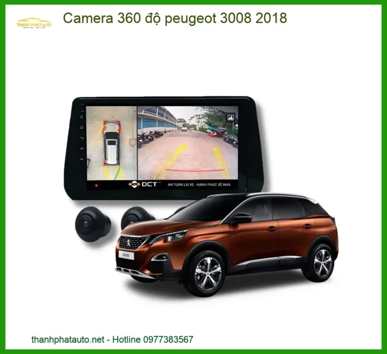 Camera 360 độ Peugeot 3008 2018 - Trung Tâm Lắp Đặt Chính Hãng Giá Tốt TPHCM