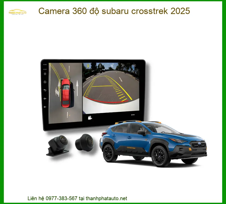 Camera 360 Độ Subaru Crosstrek 2025 - Trung Tâm Gắn Uy Tín TPHCM