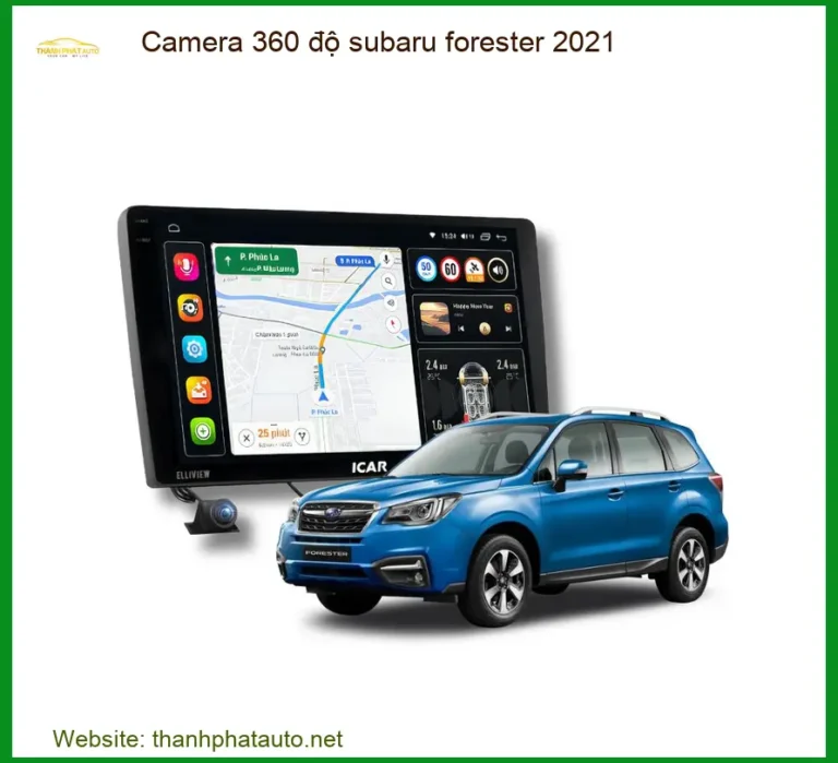 Camera 360 độ Subaru Forester 2021 - Địa Chỉ Lắp Đặt Camera 360 Uy Tín TPHCM