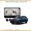Camera 360 độ Subaru Outback 2025 - Trung Tâm Lắp Đặt Camera 360 Uy Tín TPHCM