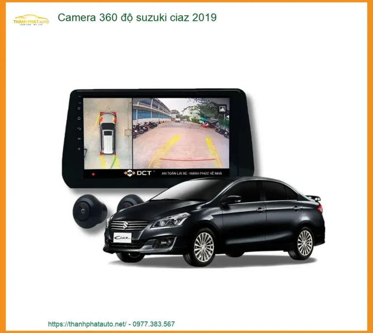 Camera 360 độ Suzuki Ciaz 2019 - Địa Chỉ Lắp Đặt Chính Hãng Cao Cấp TPHCM