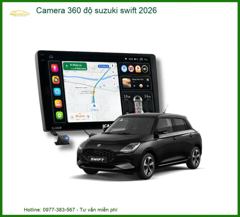 Camera 360 độ Suzuki Swift 2026 - Địa Chỉ Lắp Đặt Uy Tín TPHCM
