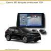 Camera 360 độ Toyota Corolla Cross 2021 - Địa Chỉ Lắp Đặt Chính Hãng TPHCM