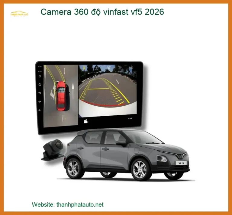 Camera 360 độ Vinfast VF5 2026 - Trung Tâm Lắp Đặt Uy Tín TPHCM