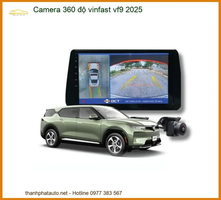 Camera 360 độ Vinfast VF9 2025 - Địa Chỉ Lắp Đặt Uy Tín TPHCM