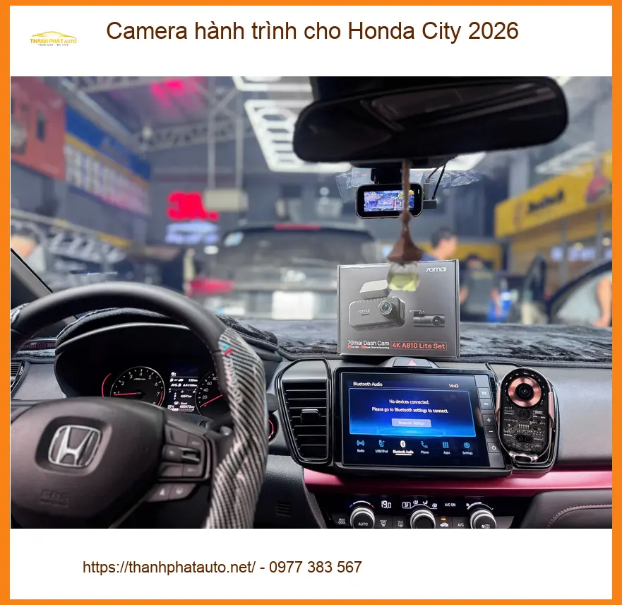 Anh Khải lắp Camera hành trình cho Honda City 2026 tại Quận 9 ảnh thực tế 3