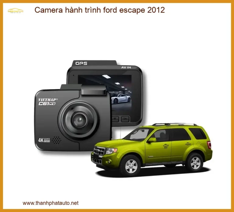 Camera Hành Trình Ford Escape 2012 - Địa Chỉ Lắp Đặt Uy Tín TPHCM