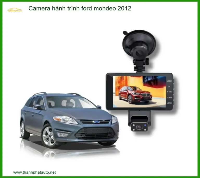Camera hành trình Ford Mondeo 2012 - Địa Chỉ Lắp Đặt Uy Tín Tại TPHCM