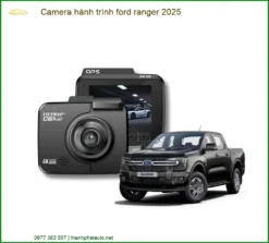 Camera Hành Trình Ford Ranger 2025 - Trung Tâm Lắp Đặt Uy Tín Giá Tốt TPHCM