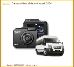 Camera Hành Trình Ford Transit 2004 - Địa Chỉ Lắp Đặt Chính Hãng TPHCM
