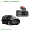 Camera Hành Trình Honda CRV 2015 - Trung Tâm Gắn Chính Hãng TPHCM