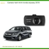 Camera Hành Trình Honda Odyssey 2018 - Địa Chỉ Lắp Đặt Uy Tín TPHCM