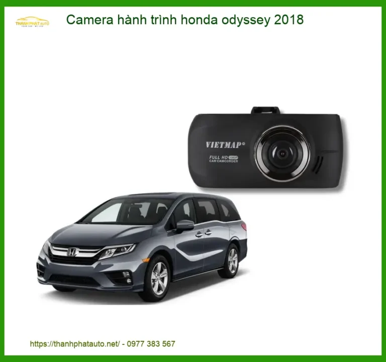 Camera Hành Trình Honda Odyssey 2018 - Địa Chỉ Lắp Đặt Uy Tín TPHCM