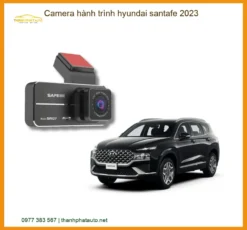 Camera Hành Trình Ô Tô Hyundai SantaFe 2023 - Địa Chỉ Lắp Đặt Uy Tín TPHCM