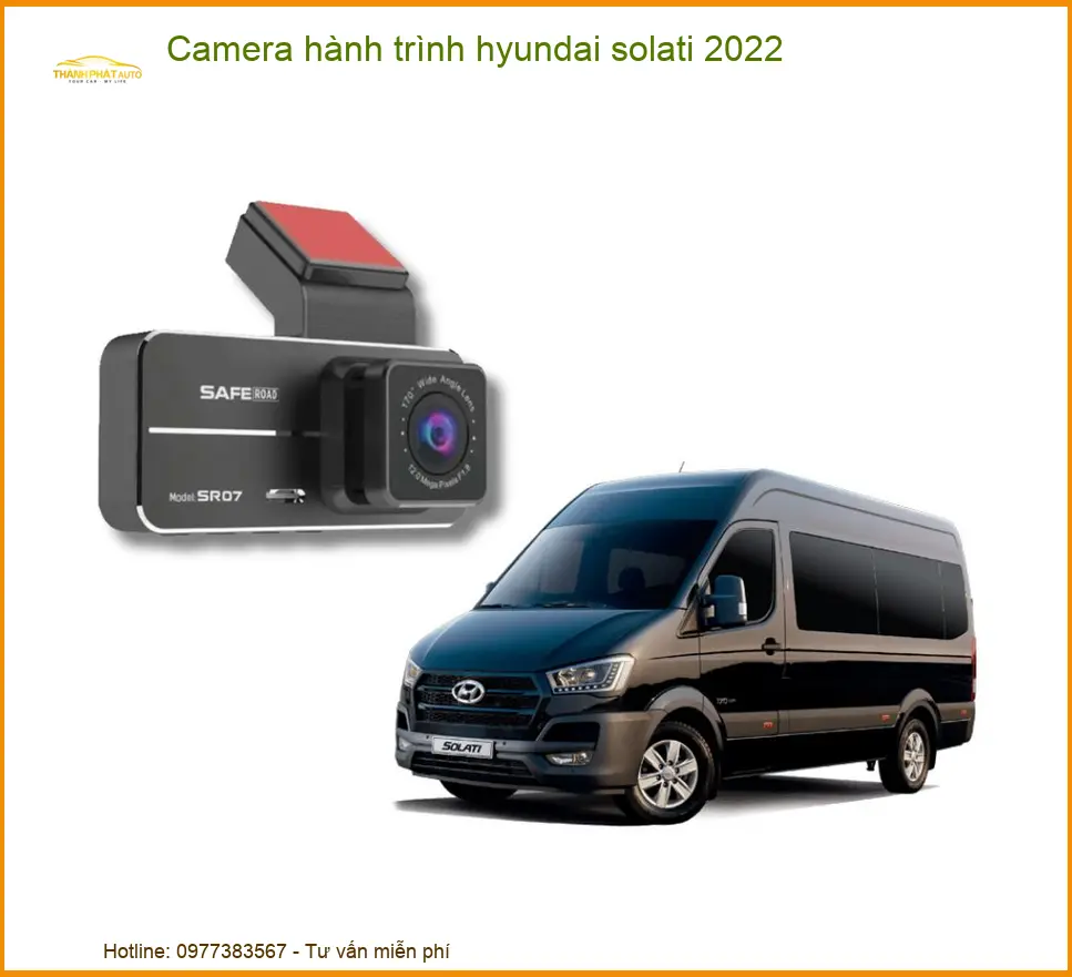 Camera hành trình Hyundai Solati 2022 - Địa Chỉ Lắp Đặt Uy Tín TPHCM
