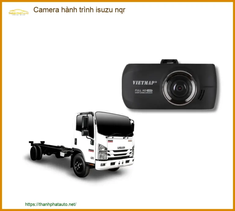 Camera Hành Trình Isuzu NQR - Nơi Lắp Đặt Camera Hành Trình Uy Tín TPHCM