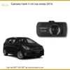 Camera Hành Trình Kia Rondo 2014 - Địa Chỉ Lắp Đặt Uy Tín TPHCM