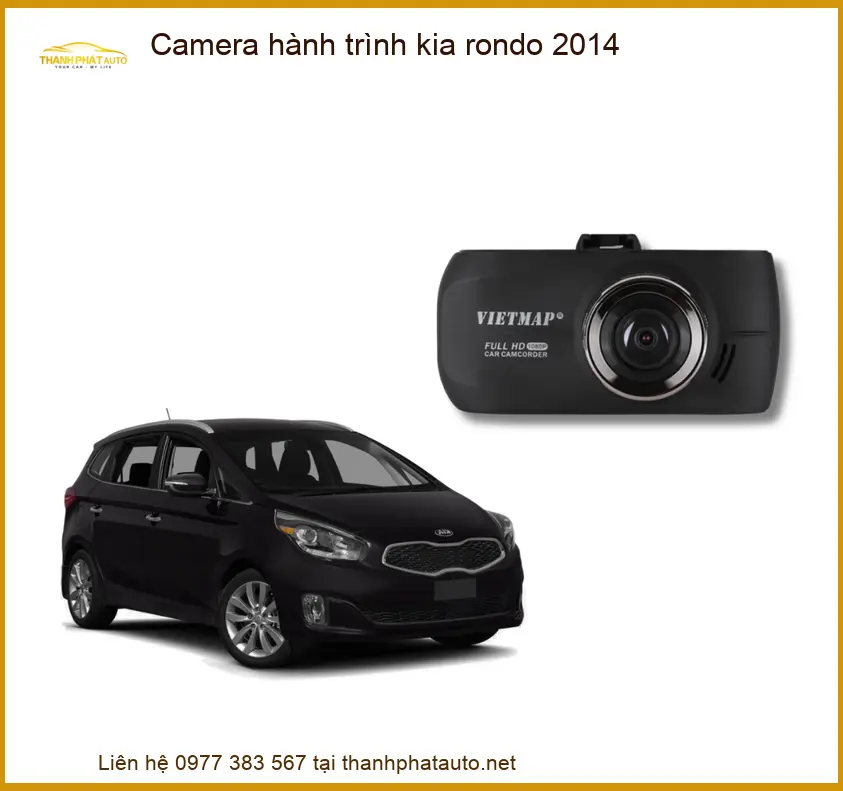 Camera Hành Trình Kia Rondo 2014 - Địa Chỉ Lắp Đặt Uy Tín TPHCM