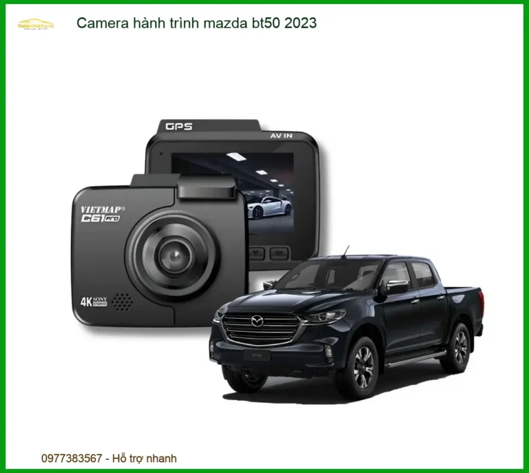 Camera Hành Trình Mazda BT50 2023 - Đơn Vị Lắp Đặt Uy Tín TPHCM