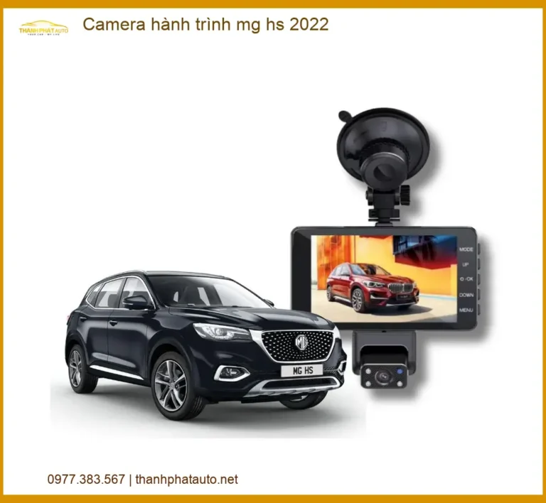 Camera Hành Trình MG HS 2022 - Địa Chỉ Lắp Đặt Uy Tín TPHCM