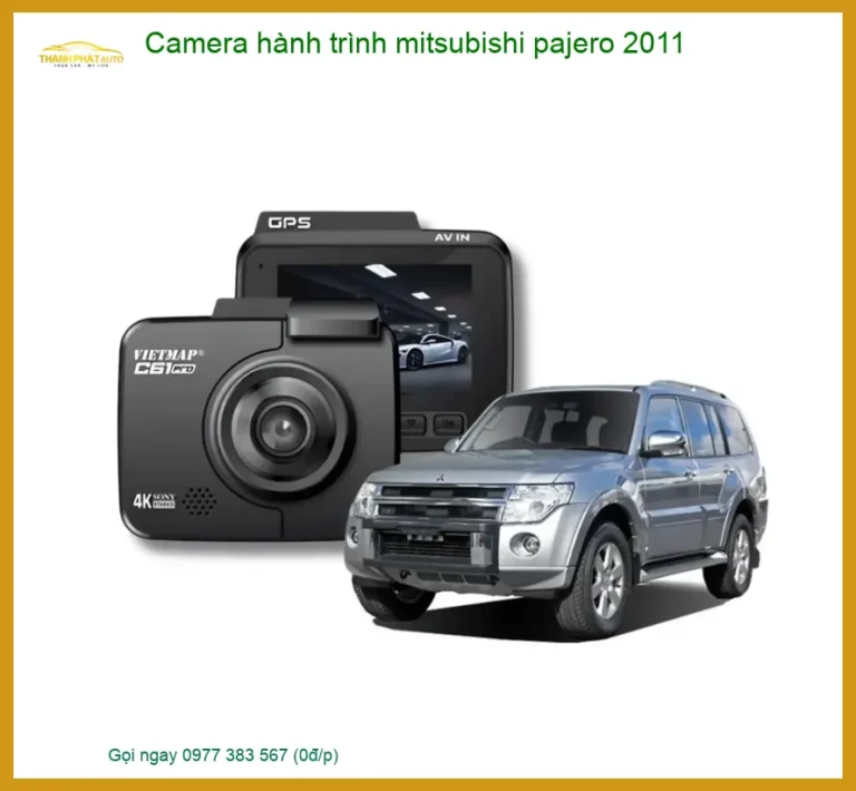 Camera Hành Trình Mitsubishi Pajero 2011 - Trung Tâm Gắn Chính Hãng TPHCM