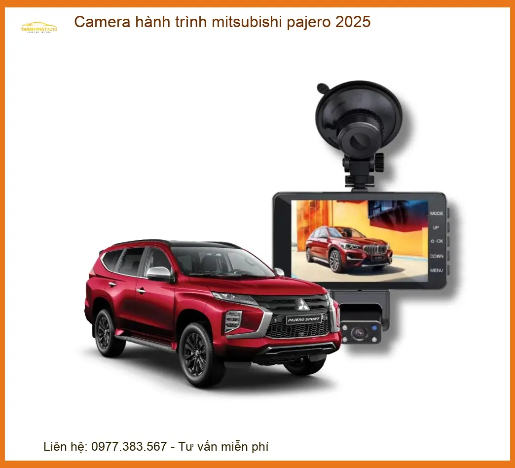 Camera Hành Trình Mitsubishi Pajero 2025 - Địa Chỉ Lắp Đặt Uy Tín TPHCM