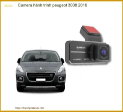 Camera hành trình Peugeot 3008 2016 - Trung Tâm Nâng Cấp Chính Hãng TPHCM