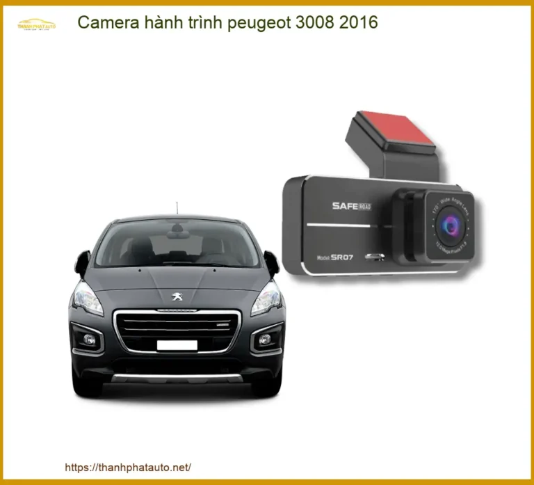 Camera hành trình Peugeot 3008 2016 - Trung Tâm Nâng Cấp Chính Hãng TPHCM