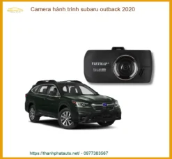 Camera Hành Trình Subaru Outback 2020 - Địa Chỉ Lắp Đặt Uy Tín TPHCM