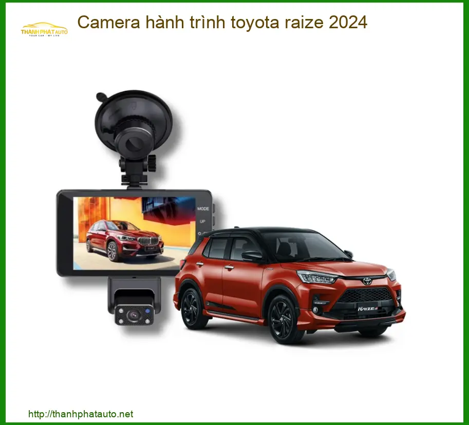 Camera Hành Trình Toyota Raize 2024 - Trung Tâm Lắp Đặt Chính Hãng TPHCM