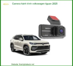 Camera Hành Trình Volkswagen Tiguan 2025 - Địa Chỉ Lắp Đặt Chính Hãng TPHCM