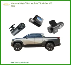 Camera Hành Trình Xe Bán Tải Vinfast VF Wild - Địa Chỉ Lắp Đặt Uy Tín TPHCM