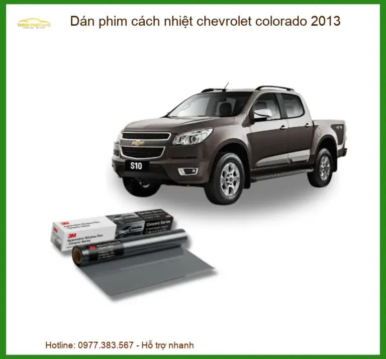 Dán Phim Cách Nhiệt Chevrolet Colorado 2013 - Địa Chỉ Lắp Đặt Uy Tín TPHCM
