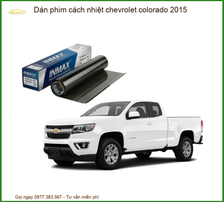 Dán Phim Cách Nhiệt Chevrolet Colorado 2015 - Trung Tâm Lắp Đặt Chính Hãng TPHCM