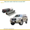 Dán Phim Cách Nhiệt Ford Everest 2007 - Địa Chỉ Lắp Đặt Uy Tín TPHCM