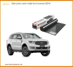 Dán Phim Cách Nhiệt Ford Everest 2014 - Địa Chỉ Lắp Đặt Uy Tín TPHCM