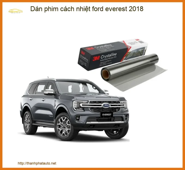 Dán Phim Cách Nhiệt Ford Everest 2018 - Địa Chỉ Lắp Đặt Uy Tín TPHCM