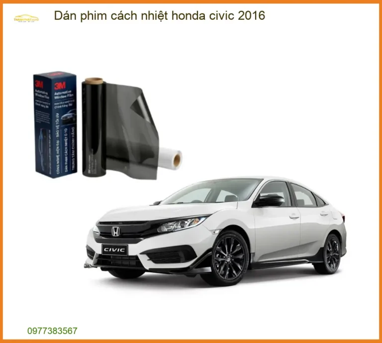 Dán Phim Cách Nhiệt Honda Civic 2016 - Đơn Vị Thi Công Cao Cấp TPHCM