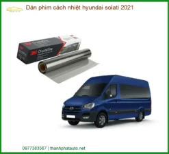 Dán Phim Cách Nhiệt Hyundai Solati 2021 - Địa Chỉ Lắp Đặt Uy Tín TPHCM