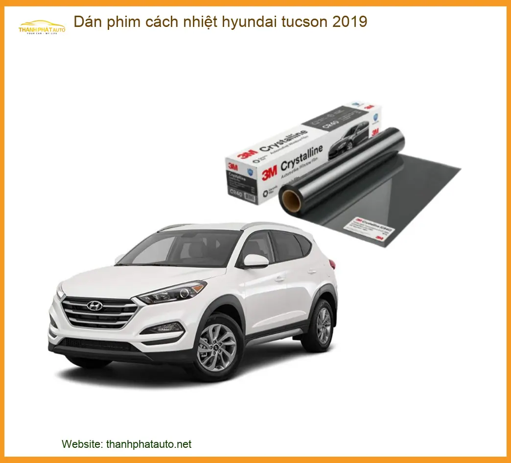 Dán Phim Cách Nhiệt Hyundai Tucson 2019 - Địa Chỉ Lắp Đặt Uy Tín TPHCM